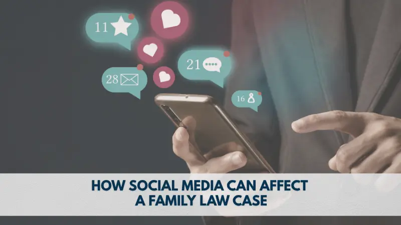 How social media affects family law case