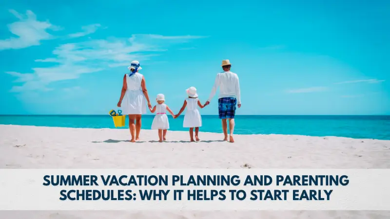 Summer vacation parenting plan schedule